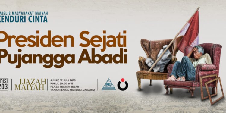 Mukadimah PRESIDEN SEJATI, PUJANGGA ABADI